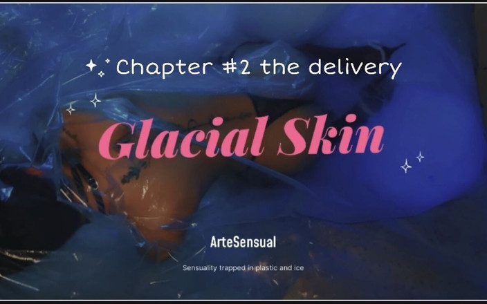 Artesensual: Glacial Skin: Leveransen - Eld Och Is I Fusion