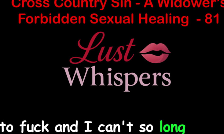 LustWhispers: Cross Country Sin: nielegalne uzdrowienie seksualne wdowca część 81 - angielska historia...