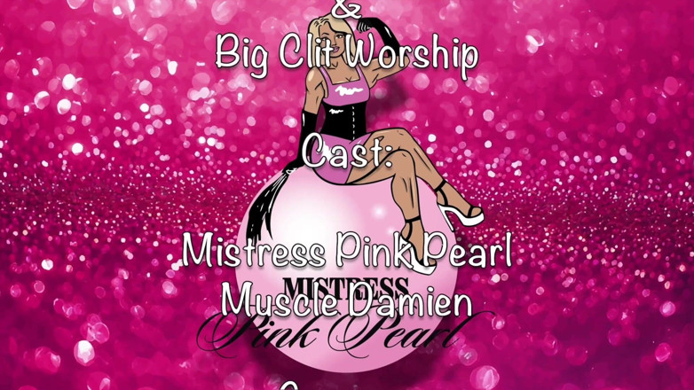 Mistress Pink Pearl: Sex Wrestling and Big Clit Worship