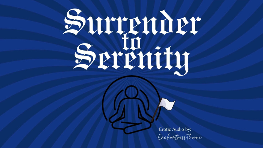 Surrender to Serenity: a Journey of Gentle Domination (Enchantress Thorne) Surrender to Serenity: a Journey of Gentle Domination (Enchantress Thorne)