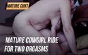 Mature cunt: Rijpe cowgirl rijden voor twee orgasmes