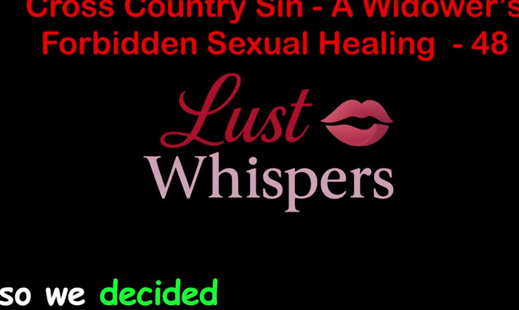 LustWhispers: Cross Country Sin: a Widower’s Illicit Sexual Healing Part 48 - English...
