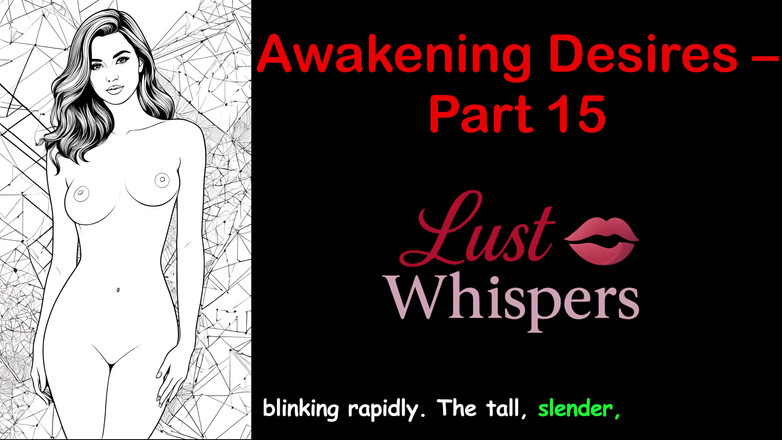 LustWhispers: Uyanış arzuları - bölüm 15 - altyazılı İngilizce sesli hikaye