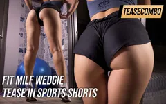 Fit MILF Wedgie Tease in Sports Shorts