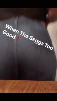 When the Sex Too Good.