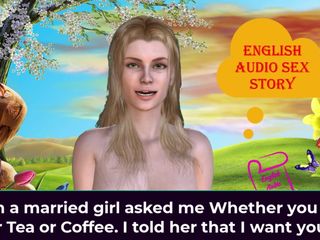 English audio sex story: Когда замужняя девушка спросила меня, хочешь ли ты молоко, чай или кофе. Я сказал ей, что я хочу твое молоко - английский аудио секс-история
