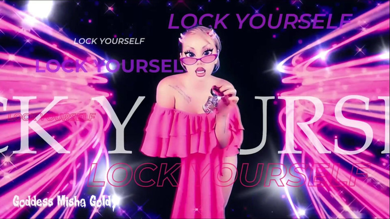 Goddess Misha Goldy: Day for finally locking your pathetic dick up!