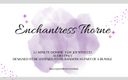 Enchantress Thorne: Femdom, coaching masturbatoire, CEI 03