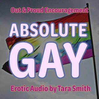 Audio Only - Absolute Gay Encouragement