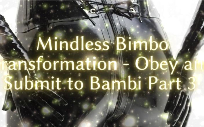 Goddess Misha Goldy: Mindless bimbo-transformatie - gehoorzaam en onderwerp je aan Bambi deel 3