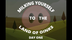 Campsissyboi: První den dojení do země Oinks