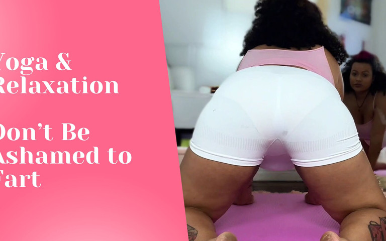 Yoga and Relaxation. Don’t Be Ashamed to Fart (Anna Cutiepiie)