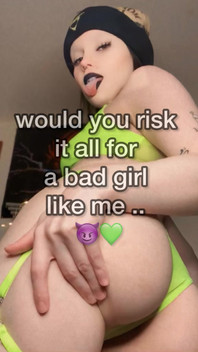 Would You Risk It All for a Goth Slut with a Big Ass?