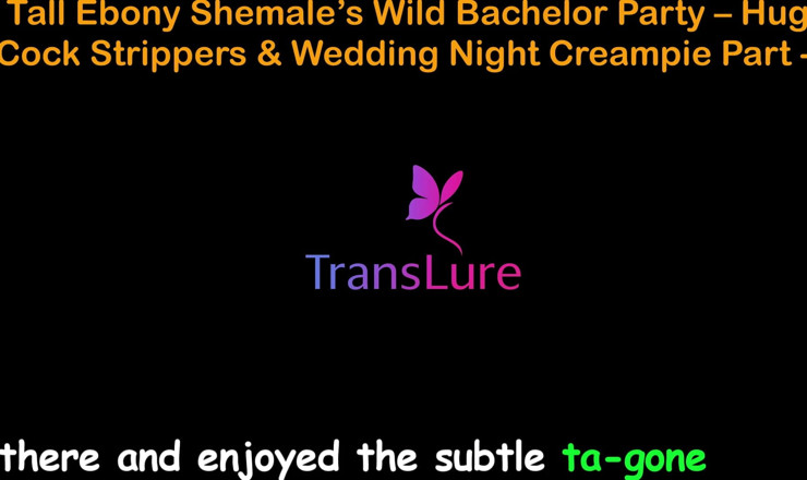 TransLure: English Audio Sex Story - Tall Ebony Shemale’s Wild Bachelor Party -...