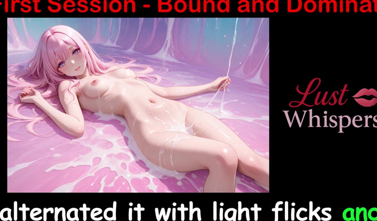 LustWhispers: เซสชั่นแรกถูกมัดและถูกครอบงํา - เรื่องเย็ดเสียงภาษาอังกฤษ