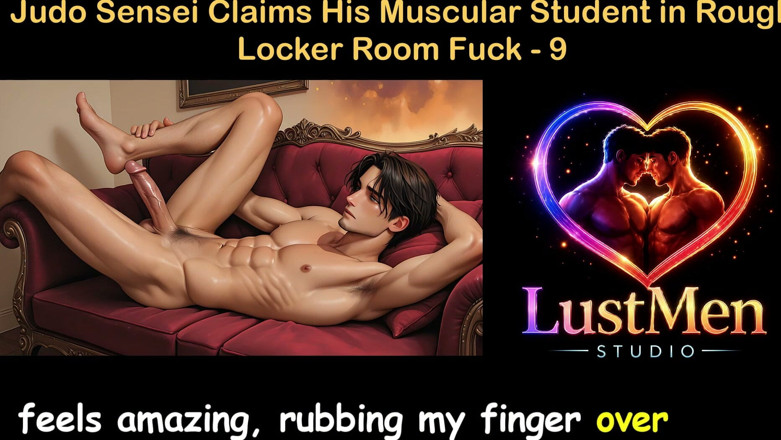LustMen: Gay Audio Sex Story - Judo Sensei Claims His Muscular Student...