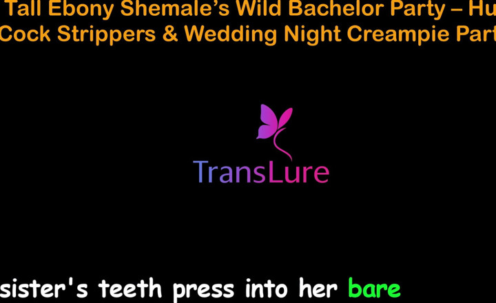 TransLure: English Audio Sex Story - Tall Ebony Shemale’s Wild Bachelor Party -...