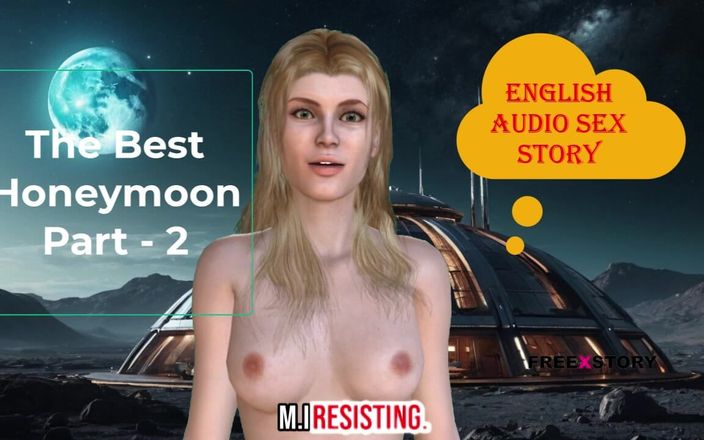 English audio sex story: İngiliz sesli seks hikayesi - en iyi balayı bölümü - 2