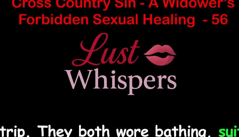 LustWhispers: Cross Country Sin: sexuální léčení vdovce, část 56 - anglický audio sexuální příběh