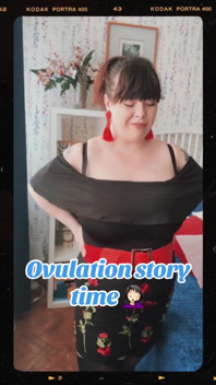Ovulation Story