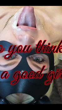 Do You Think I’m Good Girl?