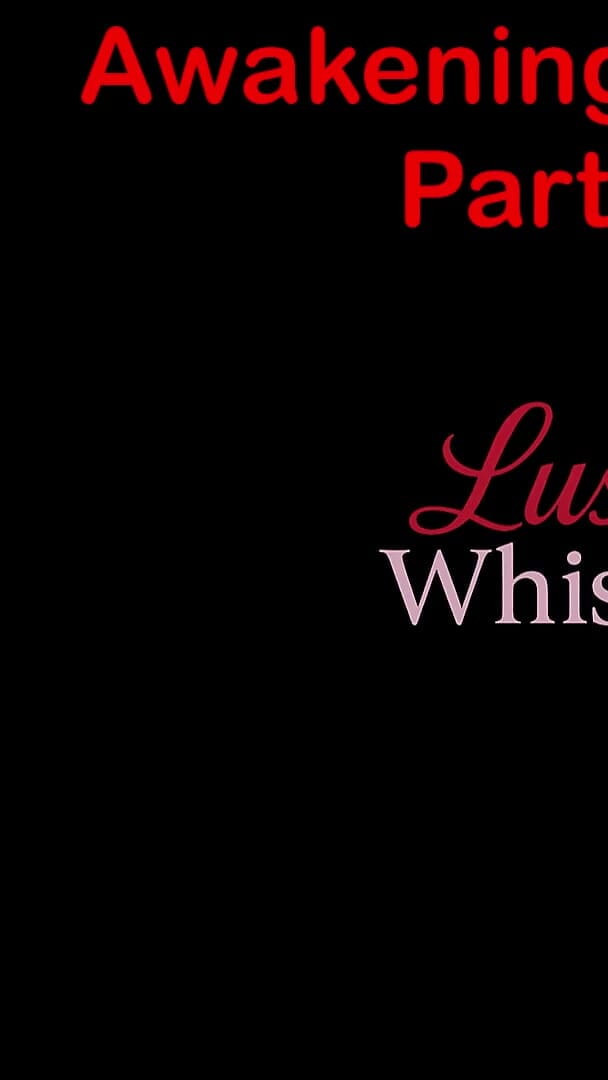 Awakening Desires - Part Two Hundred Ten - English Audio Story with Subtitle (LustWhispers) Awakening Desires - Part Two Hundred Ten - English Audio Story with Subtitle (LustWhispers)