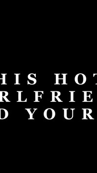 Your Bully Owns Your Girlfriend! Your Boss Is Fucking Your Wife!