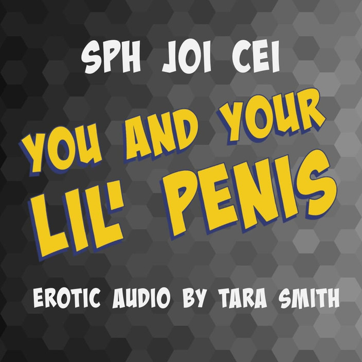 Dirty Words Erotic Audio by Tara Smith: 仅限音频 - 你和你小屌的阴茎 sph