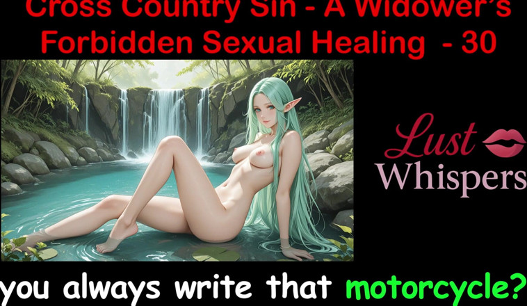 LustWhispers: Cross Country sin's Forbidden sexual healing parte 30 - storia di sesso...