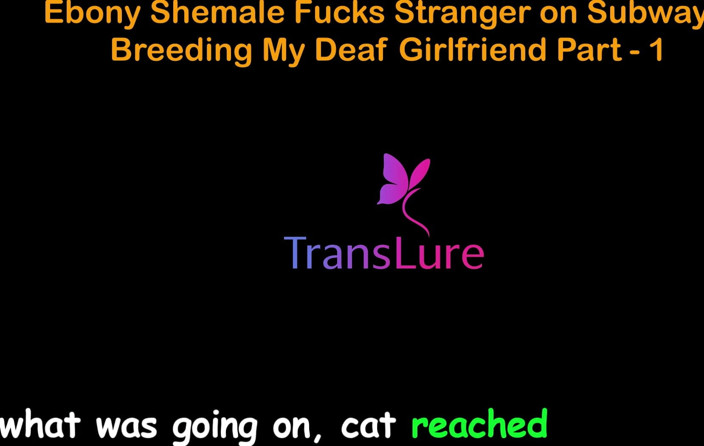 TransLure: 英語オーディオセックスストーリー - エボニー・シーメールが地下鉄で見知らぬ人とセックス - 聴覚障害のある彼女を繁殖させる - 1