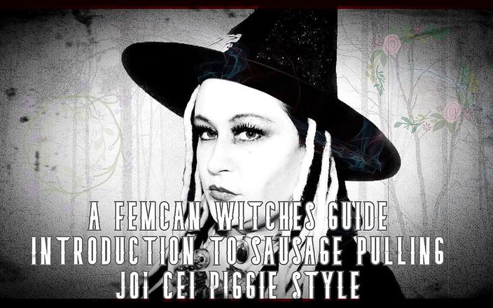 Camp Sissy Boi: AUDIO ONLY - A femcan witches guide introduction to sausage pulling