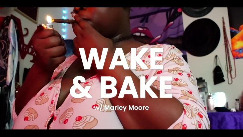 Marley Moore Videos: Đánh thức n bake với tôi