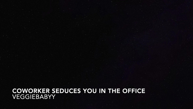 Veggiebabyy: Audio: Coworker Seduce You in the Office