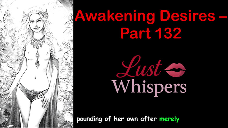 LustWhispers: Awakening desires - parte cento trentadue - storia audio inglese con sottotitoli