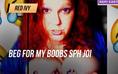 RedIvy420: Błagaj o Moje cycki Sph JOI