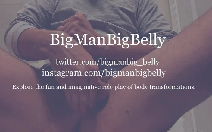 BigManBigBelly: Fattening explosive inflates the city's men