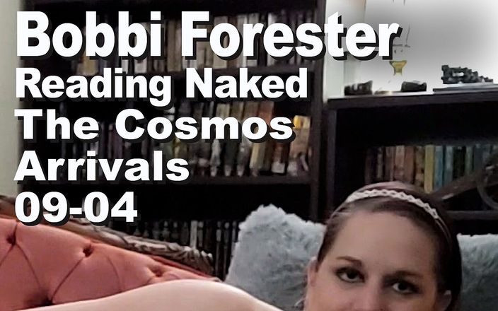 Cosmos naked readers: Bobbi Forester çıplak evreni okuyor 09-04