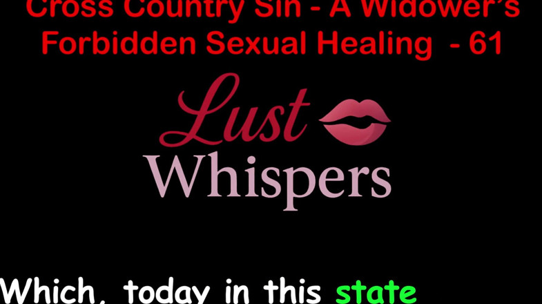 LustWhispers: Cross country Sin, a cura sexual ilícita de um viúvo...
