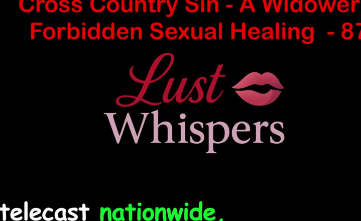 LustWhispers: Cross Country Sin a Widower’s Illicit Sexual Healing Part 87 - English...
