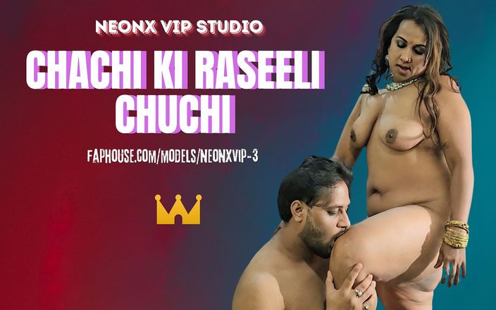 Neonx VIP studio: Chachi Ki Raseeli Chuchi! Desi Ấn Độ khiêu dâm!