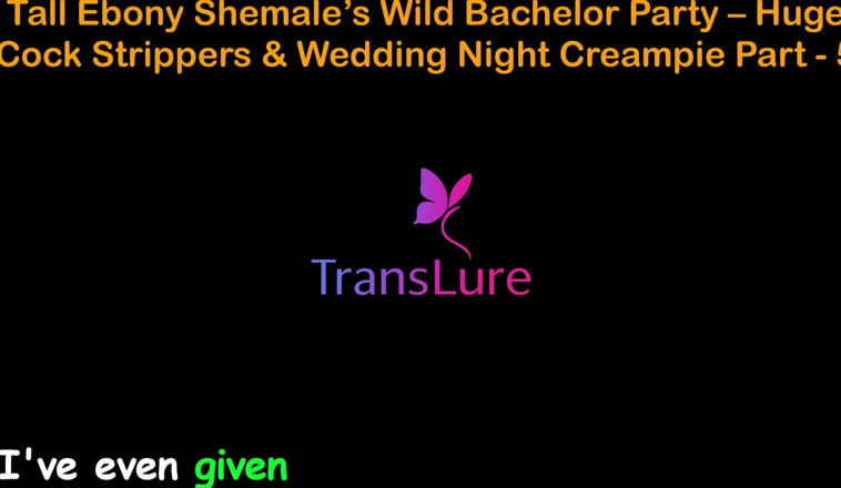 TransLure: เรื่องเย็ดเสียงภาษาอังกฤษ - ปาร์ตี้สละโสดสาวสองผิวดําตัวสูง - นักเต้นระบําเปลื้องผ้าควยใหญ่และแตกในคืนแต่งงาน - 5