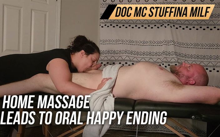 Doc Mc Stuffina MILF: Un massage à la maison finit en creampie oral avec fin...