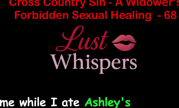 LustWhispers: Cross Country Sin a Widower’s Forbidden Sexual Healing Part 68 - English...