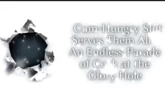Cum-hungry Slut Serves Them All - an Endless Parade of Cock at the Glory Hole