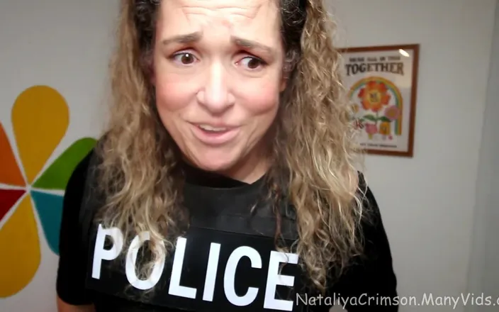 Nataliya Crimson: Bad Boys, Bad Boys, What Ya Gonna Do When She...