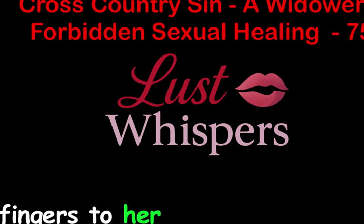 LustWhispers: Cross Country Sin a Widower’s Forbidden Sexual Healing Part 75 - English...