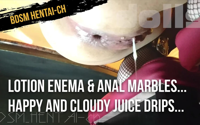 BDSM_HENTAI-ch: Lotion Enema &amp; Anal Marbles...happy and Cloudy Juice Drips...anal Orgasm. (05-)