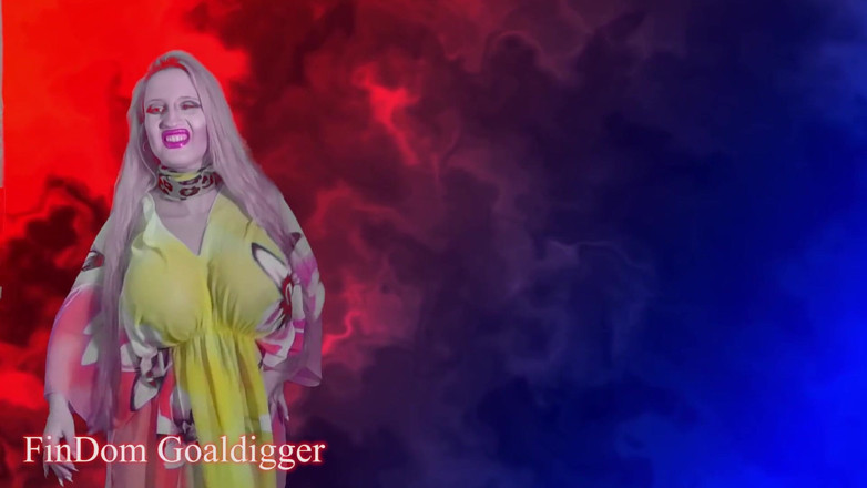 FinDom Goaldigger: Become wet for me