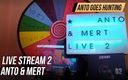 Anto goes hunting: Živý přenos 2 - Anto &amp;amp; Mert