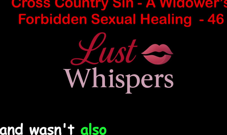 LustWhispers: Cross Country Sin: การรักษาการต้องห้ามของแม่ม่าย ตอน 46 - เรื่องเย็ดเสียงภาษาอังกฤษ